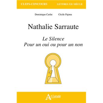Nathalie Sarraute, Le Silence, Pour un oui ou pour un non