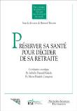 Preserver sa sante pour decider de sa retraite