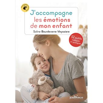 J'accompagne les émotions de mon enfant