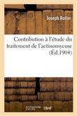 Contribution à l'étude du traitement de l'actinomycose