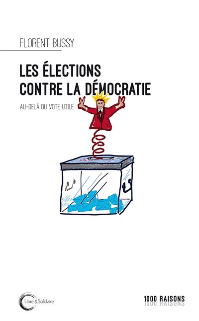 Les élections contre la démocratie