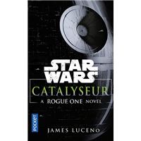 Catalyseur - A Rogue one story