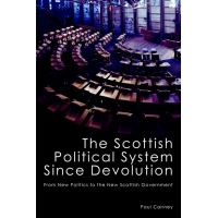 The Scottish Political System Since Devolution