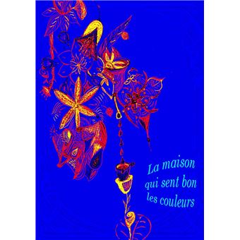 La maison qui sent bon les couleurs