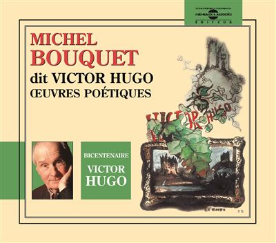 Michel bouquet dit victor hugo