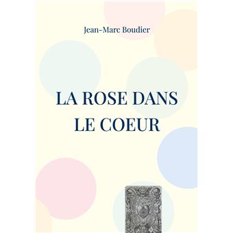 La Rose dans le Coeur