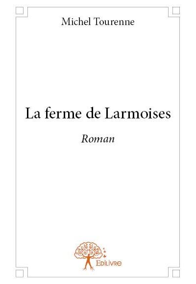 La ferme de Larmoises