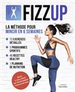 FIZZUP La méthode pour mincir en 6 semaines