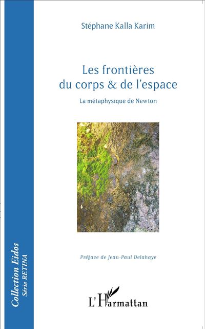 Les frontières du corps et de l'espace la métaphysique de Newton