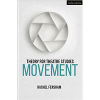 Theory for Theatre Studies: Movement