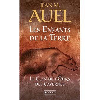 Les Enfants De La Terre Tome 1 Le Clan De Lours Des Cavernes - 