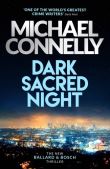 Dark Sacred Night : The Brand New Ballard and Bosch Thriller