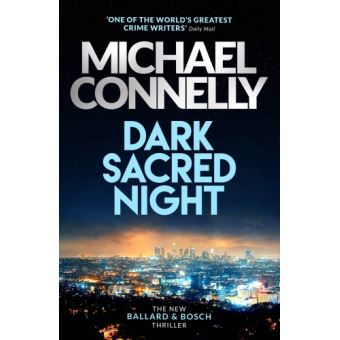 Dark Sacred Night : The Brand New Ballard and Bosch Thriller