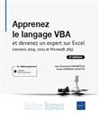 Apprenez le langage VBA - et devenez un expert sur Excel (versions 2019, 2021 et Microsoft 365)