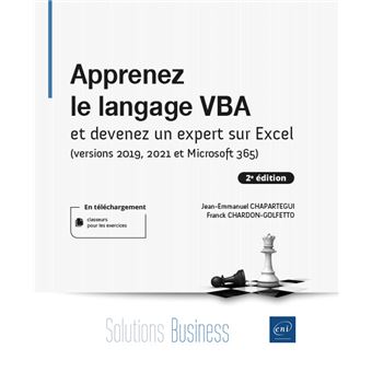 Apprenez le langage VBA - et devenez un expert sur Excel (versions 2019, 2021 et Microsoft 365)