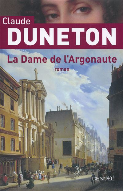 La Dame de l'Argonaute - Claude Duneton - broché