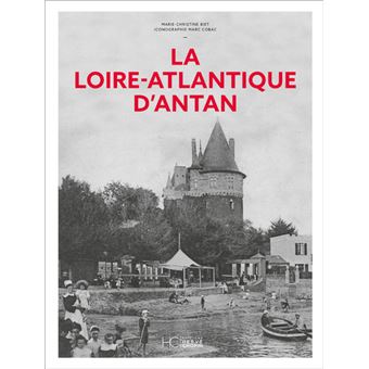 La Loire-Atlantique d'Antan
