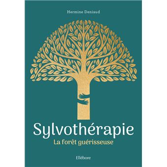 Sylvothérapie - La forêt guérisseuse