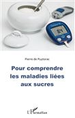Pour comprendre les maladies liées aux sucres