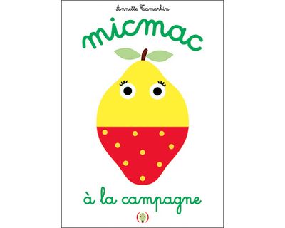Micmac à la campagne - Annette Tamarkin - cartonné