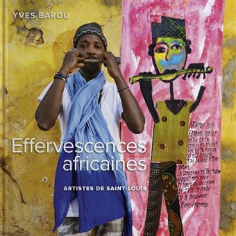Effervescences africaines - Artistes de Saint-Louis
