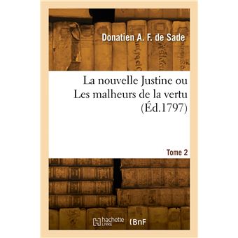La nouvelle Justine ou Les malheurs de la vertu. Tome 2