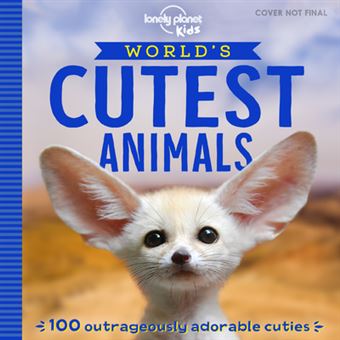 World's Cutest Animals 1ed -anglais-