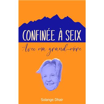 Confinée à Seix avec ma grand-mère