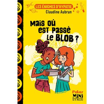 Les énigmes d'Hypatie : Mais où est passé le blob ?
