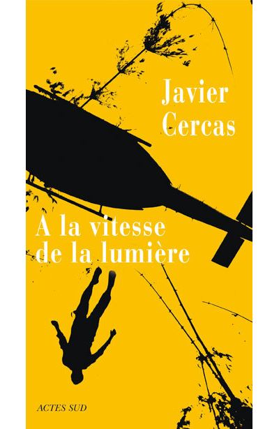 A la Vitesse de la lumière - Javier Cercas - broché