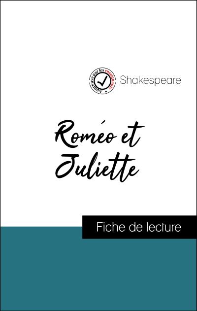 Roméo et Juliette de Shakespeare (fiche de lecture et analyse complète de l'oeuvre)