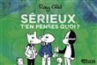 Sérieux t'en penses quoi