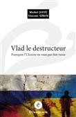 Vlad le destructeur - Pourquoi l’Ukraine ne veut pas être ru