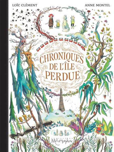 Chroniques de l'île perdue - Loïc Clément - cartonné