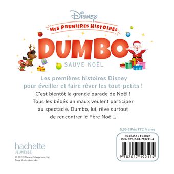 DISNEY - Mes Premières Histoires - Dumbo sauve Noël