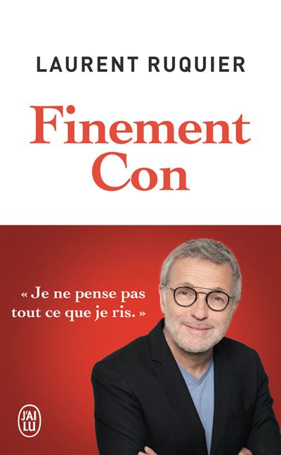 Finement Con - Laurent Ruquier - Poche