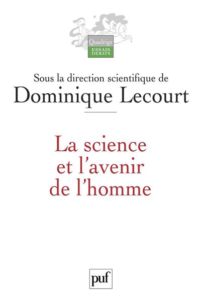 La science et l'avenir de l'homme - Dominique Lecourt - broché