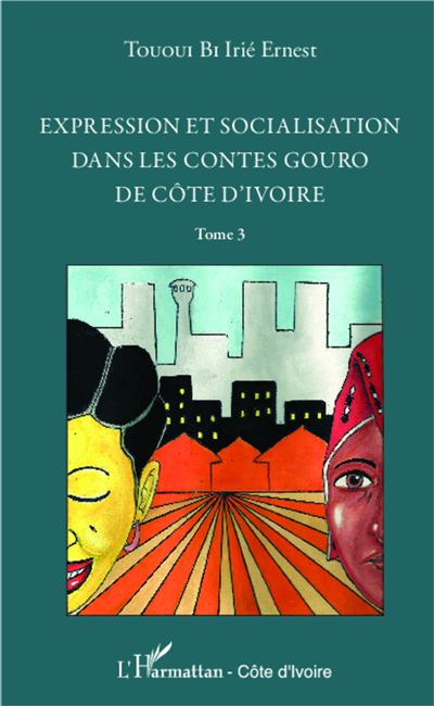 Expression et socialisation dans les contes gouro de côte d'Ivoire