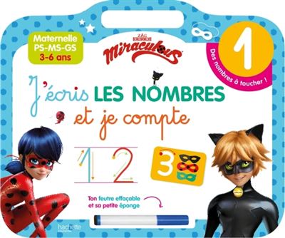 Miraculous Miraculous Ardoise J Ecris Les Nombres Et Je Compte 3 6 Ans Collectif Cartonne Achat Livre Fnac