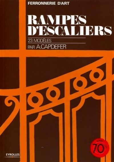 Rampes d'escaliers, 23 modèles