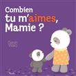 Combien tu m’aimes, Mamie ?