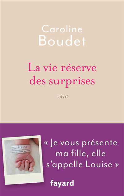 La vie réserve des surprises - Caroline Boudet - broché