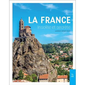 La France insolite et secrète