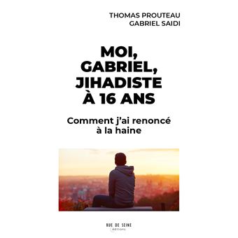 Moi, Gabriel, jihadiste à 16 ans
