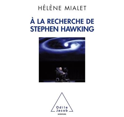 A la recherche de Stephen Hawking