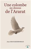 Une colombe au-dessus de l'Ararat