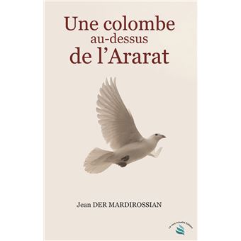 Une colombe au-dessus de l'Ararat