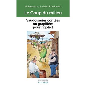 Le Coup du milieu Vaudoiseries contées ou grapillées