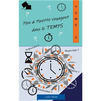 Pipo et Pipette voyagent dans le temps