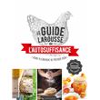 Le guide Larousse de l'autosuffisance